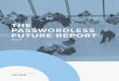 THE PASSWORDLESS FUTURE REPORT - Okta