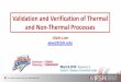 Validation and Verification of Thermal and Non-Thermal 