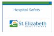 MID 2004 General Hospital Safety - St. Elizabeth Healthcare