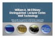 William A. McEllhiney Distinguished Lecturer Series Well 