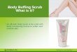Body Buffing Scrub What is it? - myHerbalife.com