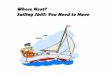 Where Next? Sailing Skills You Need to Have