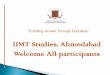 IIMT Studies, Ahmedabad Welcome All participants