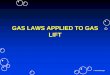 GAS LAWS APPLIED TO GAS LIFT - espexpert.com