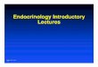 Endocrinology Introductory Lectures