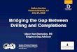 Bridging the Gap Between Drilling and Completions