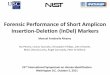 Forensic performance of short amplicon Insertion-Deletion 