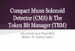 Token Bit Manager (TBM) Detector (CMS) & The Compact Muon 