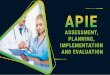 ASSESSMENT, PLANNING, IMPLEMENTATION AND EVALUATION