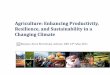 Agriculture: Enhancing Productivity, Resilience, and 