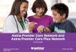 Aetna Premier Care Network and Aetna Premier Care Plus Network
