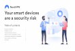 Your smart devices are a security risk