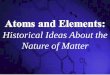 Historical Ideas About the Nature of Matter