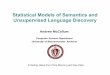 Statistical Models of Semantics and Unsupervised Language 