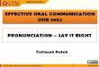 EFFECTIVE ORAL COMMUNICATION UHB 3052 PRONUNCIATION …