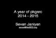A year of pkgsrc 2014 - 2015 Sevan Janiyan - GeekLAN
