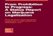 From Prohibition to Progress: A Status Report on Marijuana 