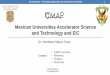 Mexican Universities Accelerator Science and Technology 