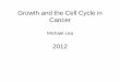 Growth and the Cell Cycle in Cancer