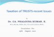 Taxation of TRUSTS-recent Issues