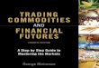 Trading Commodities and Financial Futures: A Step-by-Step 