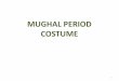 MUGHAL PERIOD COSTUME - Invertis University