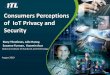 Consumers Perceptions of IoT Privacy and Security