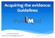 Acquiring the evidence: Guidelines