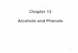 Chapter 12 Alcohols and Phenols