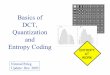 Basics of DCT and Entropy Coding