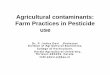 Agricultural contaminants: Farm Practices in PesticideFarm 
