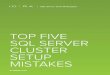 TOP FIVE SQL SERVER CLUSTER SETUP MISTAKES