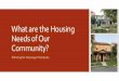 What are the Housing Needs of Our Community?
