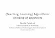 {Teaching, Learning} Algorithmic Thinking of Beginners
