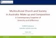 Multicultural Church and Society in Australia: Make up and 