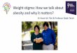 Weight stigma: How we talk about obesity and why it matters?