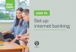 HOW TO Set up internet banking - Kiwibank