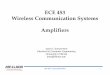 ECE 453 Wireless Communication Systems Amplifiers