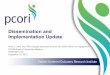 Dissemination and Implementation Update - PCORI