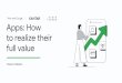Apps: How to realize their full value