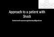 Approach to a patient with Shock