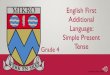 English First Additional Language: Simple Present Grade 4 