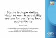 Stable isotope deltas: Natures own traceability system for 