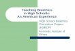 Teaching Bioethics in High Schools: An American Experience
