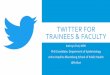 TwitteR For TRAINEES & FACULTY - Johns Hopkins Bloomberg 