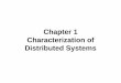 Chapter 1 Characterization of Distributed Systems