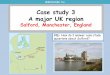 Case study 3 A major UK region