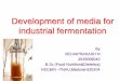 Development of media for industrial fermentation