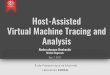 Host-Assisted Virtual Machine Tracing and Analysis