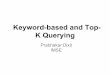 Keyword-based and Top- K Querying